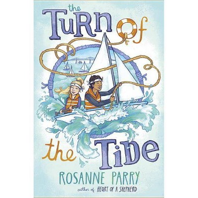 The Turn of the Tide - by  Rosanne Parry (Paperback)