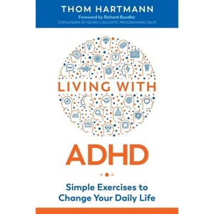 Living with ADHD - 2nd Edition by  Thom Hartmann (Paperback) - 1 of 1