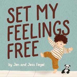Set My Feelings Free - by  Jon Fogel (Hardcover) - 1 of 1