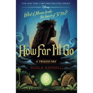 How Far I'll Go - (Twisted Tale) by  Keala Kendall (Hardcover) - 1 of 1