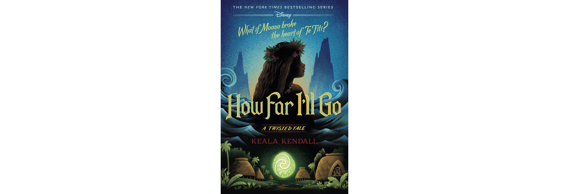 How Far I'll Go - (Twisted Tale) by  Keala Kendall (Hardcover)