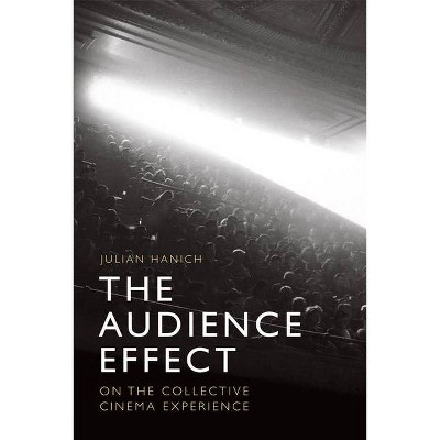 The Audience Effect - by  Julian Hanich (Hardcover)