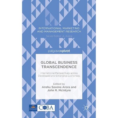 Global Business Transcendence - (International Marketing and Management Research) by  A Arora & J McIntyre (Hardcover)