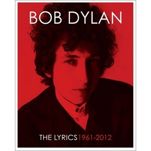 The Lyrics - Annotated by  Bob Dylan (Hardcover) - 1 of 1