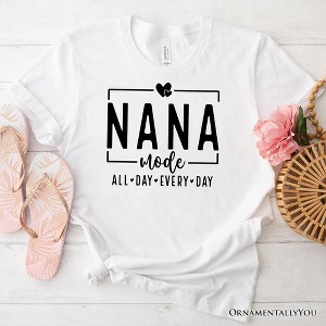 Nana Mode T-Shirt, All Day Every Day White and Black Tee Gift for Grandma| OrnamentallyYou - 1 of 4