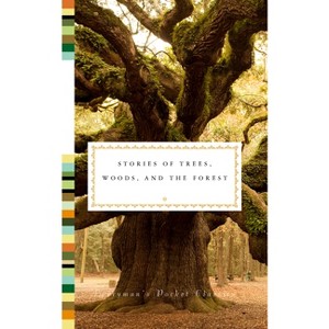 Stories of Trees, Woods, and the Forest - (Everyman's Library Pocket Classics) by  Fiona Stafford (Hardcover) - 1 of 1