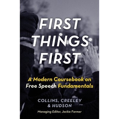 First Things First - by  Ronald K Collins (Paperback)