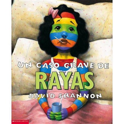 Un Caso Grave de Rayas (a Bad Case of Stripes) - by  David Shannon (Paperback)