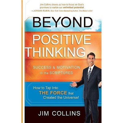 Beyond Positive Thinking - by  Jim Collins (Paperback)