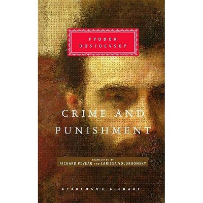 Crime and Punishment - (Everyman's Library Classics) by  Fyodor Dostoevsky (Hardcover)