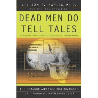 Dead Men Do Tell Tales - by  William R Maples & Michael Browning (Paperback)