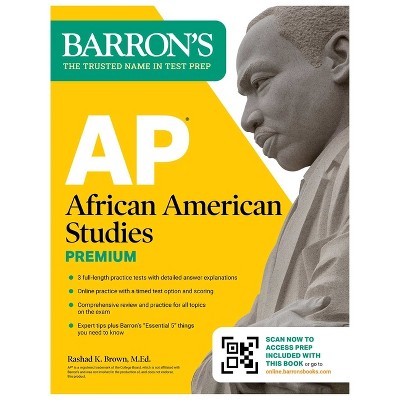 AP African American Studies Premium, First Edition: Prep Book with 3 Practice Tests + Comprehensive Review + Online Practice - (Paperback)