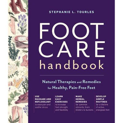 Foot Care Handbook - by  Stephanie L Tourles (Paperback)
