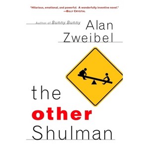 The Other Shulman - by  Alan Zweibel (Paperback) - 1 of 1