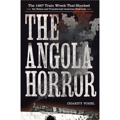 Angola Horror - by  Charity Vogel (Hardcover)