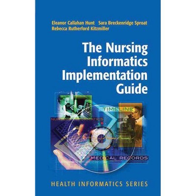 The Nursing Informatics Implementation Guide - (Health Informatics) (Paperback)