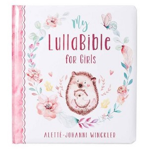 Gift Book My Lullabible for Girls - by  Alette-Johanni Winckler (Board Book) - 1 of 1