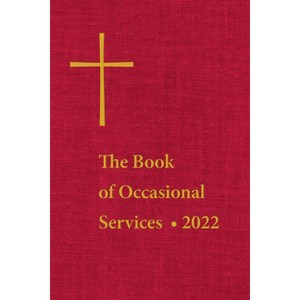 The Book of Occasional Services 2022 - by  The Episcopal Church (Hardcover) - 1 of 1
