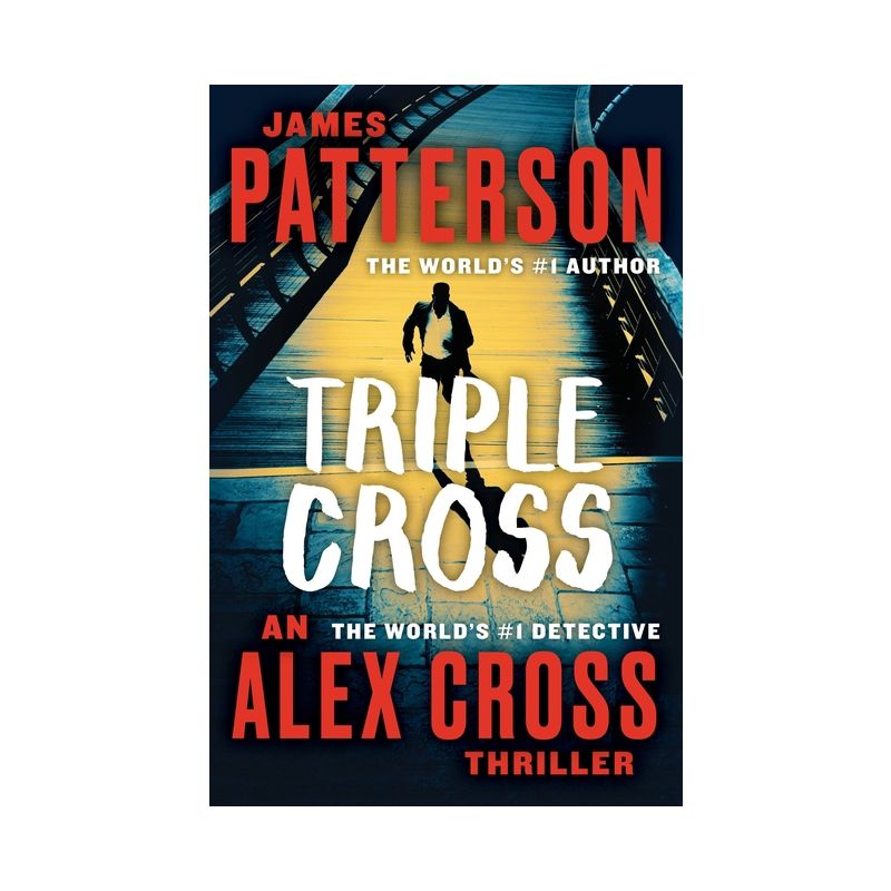 Triple Cross - (Alex Cross Novels) by James Patterson, 1 of 4