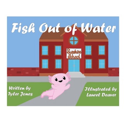 Fish Out of Water - by Tyler Jones