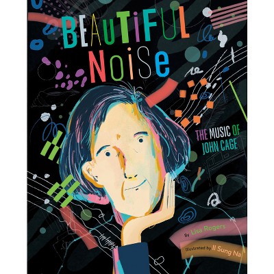 Beautiful Noise - by  Lisa Jean Rogers (Hardcover)