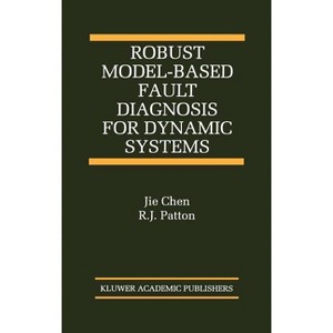 Robust Model-Based Fault Diagnosis for Dynamic Systems - (The International Asian Studies in Computer and Information Science) (Hardcover) - 1 of 1