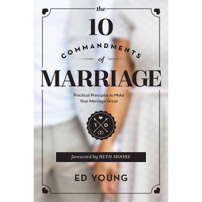 The 10 Commandments of Marriage - by  Ed Young (Paperback)