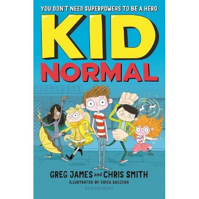  Kid Normal - by  Greg James & Chris Smith (Hardcover) 