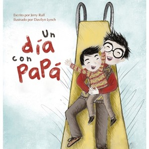 Un Día Con Papá - by  Jerry Ruff (Hardcover) - 1 of 1