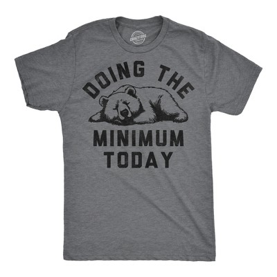 Mens Funny T Shirts Doing The Minimum Today Sarcastic Bear Graphic Novelty Tee For Men - Crazy Dog Men's T Shirt