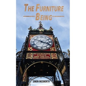 The Furniture Being - by  Simon Ingsworth (Paperback) - 1 of 1