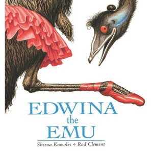 Edwina the Emu - by  Sheena Knowles (Paperback) - 1 of 1
