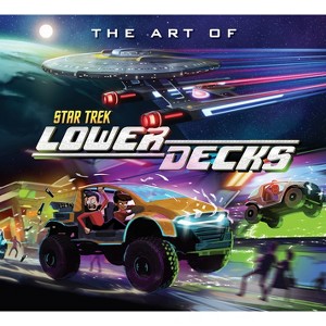 The Art of Star Trek: Lower Decks - by  Megan Treviño (Hardcover) - 1 of 1
