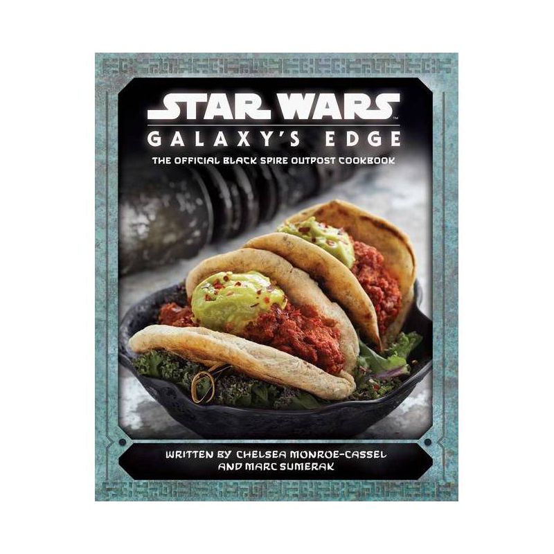 Star Wars: Galaxy&#39;s Edge - by Chelsea Monroe-Cassel &#38; Marc Sumerak (Hardcover), 1 of 2