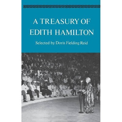 A Treasury of Edith Hamilton - (Paperback)