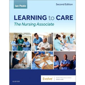 Learning to Care - 2nd Edition by  Ian Peate (Paperback) - 1 of 1