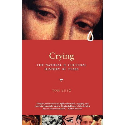Crying - by  Tom Lutz (Paperback)
