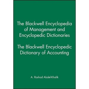 Bwell Enc Dict Acctng - (Blackwell Encyclopaedia of Management) by  A Rashad Abdel-Khalik (Paperback) - 1 of 1