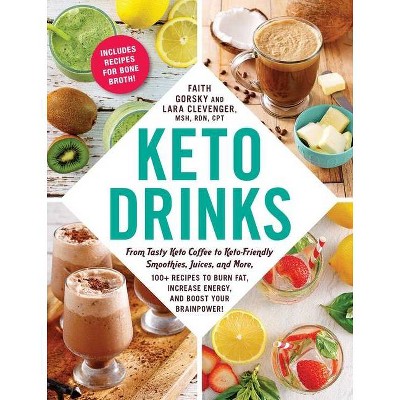 Keto Drinks - by  Faith Gorsky & Lara Clevenger (Paperback)