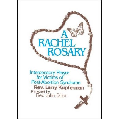  A Rachel Rosary - by  Larry Kupferman (Paperback) 