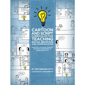 The Cartoon and Script Curriculum for Teaching Social Behavior and Communication - by  Vera Bernard-Opitz (Paperback) - 1 of 1