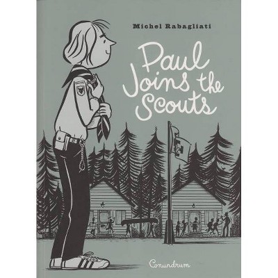 Paul Joins the Scouts - by  Michel Rabagliati (Paperback)