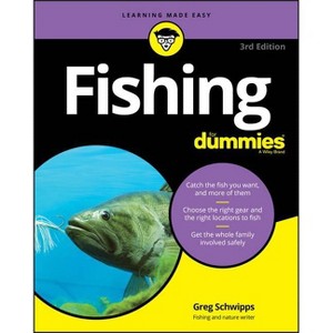 Fishing for Dummies - 3rd Edition by  Greg Schwipps (Paperback) - 1 of 1