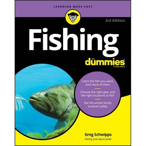 Fishing for Dummies - 3rd Edition by Greg Schwipps (Paperback)