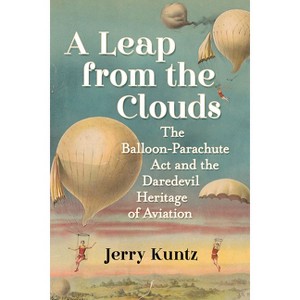 A Leap from the Clouds - by  Jerry Kuntz (Paperback) - 1 of 1