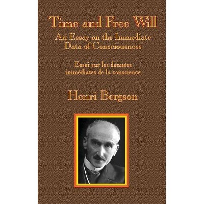 Time and Free Will - by  Henri-Louis Bergson (Hardcover)