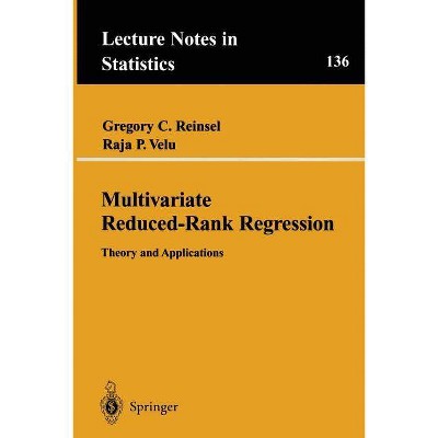 Multivariate Reduced-Rank Regression - (Lecture Notes in Statistics) by  Raja Velu & Gregory C Reinsel (Paperback)