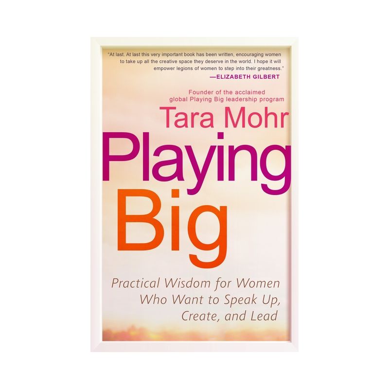 Playing Big - by  Tara Mohr (Paperback), 1 of 2