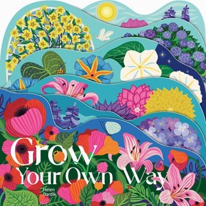 Grow Your Own Way - (Layered View) (Board Book) - 1 of 1