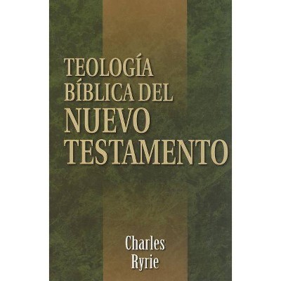 Teología Bíblica del Nuevo Testamento - 2nd Edition by  Charles C Ryrie (Paperback)